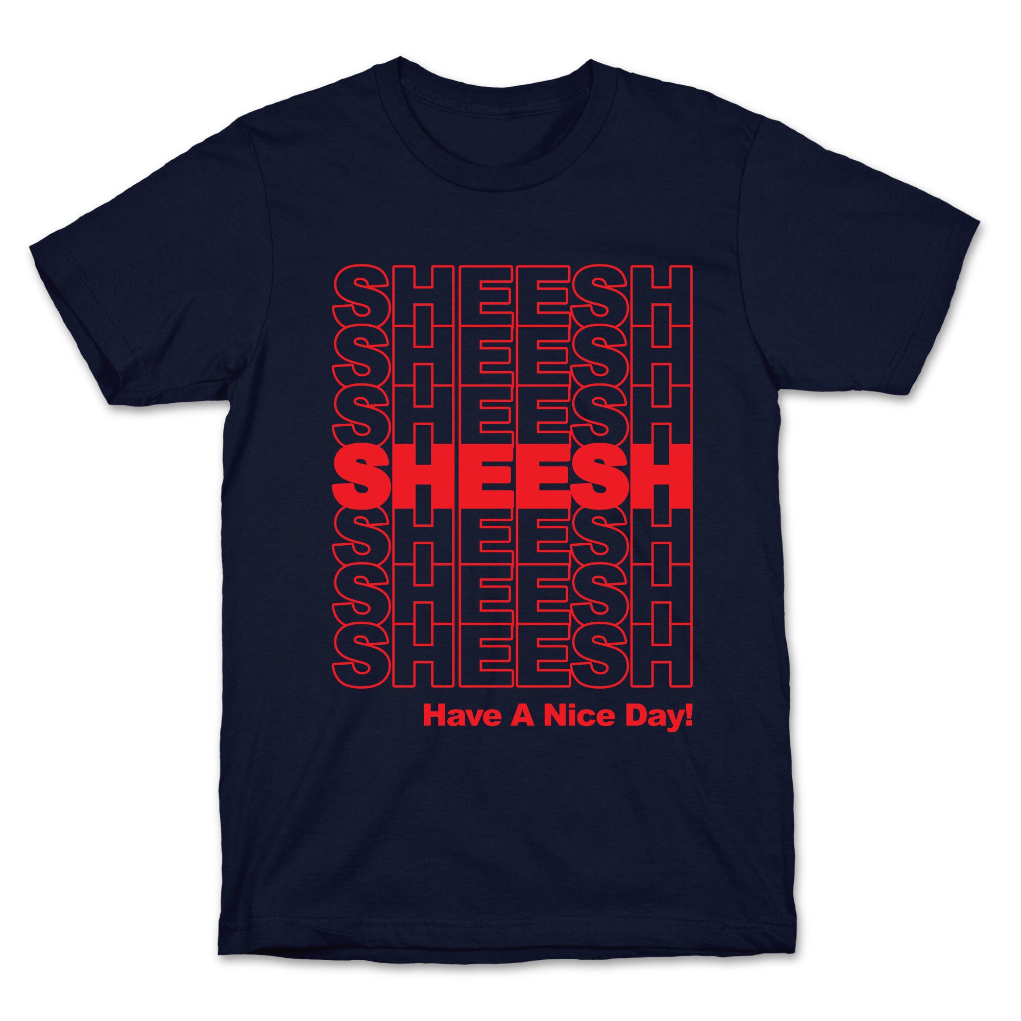 Sheesh (Grocery Bag) T-Shirt
